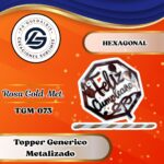 Topper Generico Hexagono con Globos Rosa Gold #TGM-073