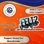 Topper Doble Capa Feliz Cumple Turquesa #TGDC-009