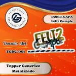 Topper Doble Capa Feliz Cumple  Dorado #TGDG-001