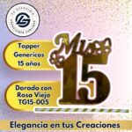 Topper Genérico 15 Años Dorado con Rosa Vieja viejo  #TG15-005