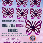 Mariposas Grandes Lenna Fuscia  metalizadas 1 paquete contiene 6 und. código MM-025