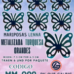 Mariposas Grandes Lenna Turquesa metalizadas 1 paquete contiene 6 und. código MM-029