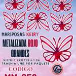 Mariposas Grandes Keiry Rojo metalizadas 1 paquete contiene 6 und. código MM-059