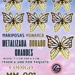 Mariposas Grandes Monarca Dorado metalizadas 1 paquete contiene 6 und. código MM-081