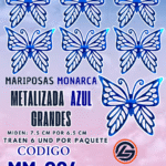 Mariposas Grandes Monarca Azul metalizadas 1 paquete contiene 6 und. código MM-084