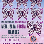 Mariposas Grandes Monarca Fuscia metalizadas 1 paquete contiene 6 und. código MM-085