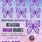 Mariposas Grandes Monarca Morado metalizadas 1 paquete contiene 6 und. código MM-087