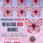 Mariposas Grandes Daniela Rojo metalizadas 1 paquete contiene 6 und. código MM-116