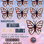 Mariposas Grandes Fabiola Rosa Gold metalizadas 1 paquete contiene 6 und. código MM-143