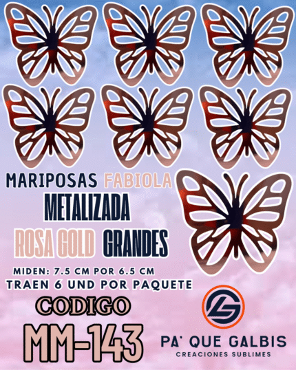 Mariposas Grandes Fabiola Rosa Gold metalizadas 1 paquete contiene 6 und. código MM-143