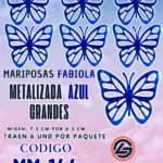 Mariposas Grandes Fabiola Azul metalizadas 1 paquete contiene 6 und. código MM-144