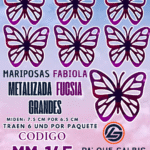 Mariposas Grandes Fabiola Fucsia  metalizadas 1 paquete contiene 6 und. código MM-145