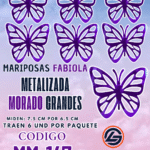 Mariposas Grandes Fabiola Morado metalizadas 1 paquete contiene 6 und. código MM-147