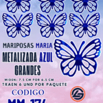 Mariposas Grandes Maria Azul metalizadas 1 paquete contiene 6 und. código MM-174