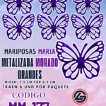 Mariposas Grandes Maria Morado metalizadas 1 paquete contiene 6 und. código MM-177