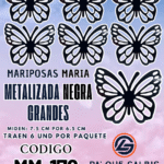 Mariposas Grandes Maria Negro metalizadas 1 paquete contiene 6 und. código MM-178