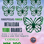 Mariposas Grandes Maria Verde metalizadas 1 paquete contiene 6 und. código MM-180