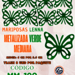 Mariposas Medianas Lenna Verde metalizadas 1 paquete contiene 8 und. código MM-0120