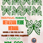 Mariposas Medianas Monarca Verde metalizadas 1 paquete contiene 8 und. código MM-080