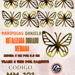 Mariposas Medianas Daniela  Dorado metalizadas 1 paquete contiene 8 und. código MM-101