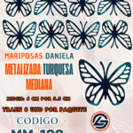 Mariposas Medianas Daniela  Turquesa metalizadas 1 paquete contiene 8 und. código MM-109