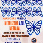 Mariposas Medianas Fabiola Azul metalizadas 1 paquete contiene 8 und. código MM-134