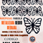 Mariposas Medianas Fabiola Negro metalizadas 1 paquete contiene 8 und. código MM-138