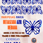 Mariposas Medianas Maria Azul metalizadas 1 paquete contiene 8 und. código MM-164