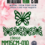 Mariposas  15 cm Lenna Verde metalizadas 1 paquete contiene 4 und. código MM15CM-010