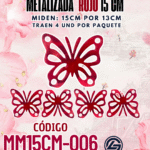 Mariposas  15 cm Lenna Rojo metalizadas 1 paquete contiene 4 und. código MM15CM-006