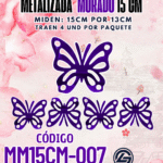 Mariposas  15 cm Lenna Morado metalizadas 1 paquete contiene 4 und. código MM15CM-007