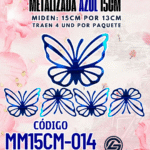 Mariposas  15 cm Keiry Azul metalizadas 1 paquete contiene 4 und. código MM15CM-014
