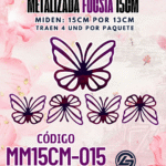 Mariposas  15 cm Keiry Fuscia metalizadas 1 paquete contiene 4 und. código MM15CM-015
