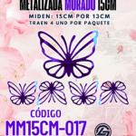 Mariposas  15 cm Keiry Morado metalizadas 1 paquete contiene 4 und. código MM15CM-017