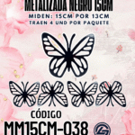 Mariposas  15 cm  Daniela Negro metalizadas 1 paquete contiene 4 und. código MM15CM-038