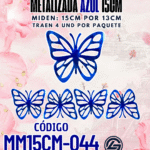 Mariposas  15 cm  Fabiola Azul metalizadas 1 paquete contiene 4 und. código MM15CM-044