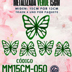 Mariposas  15 cm  Fabiola Verde metalizadas 1 paquete contiene 4 und. código MM15CM-050