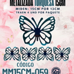 Mariposas  15 cm  Maria Turquesa metalizadas 1 paquete contiene 4 und. código MM15CM-059