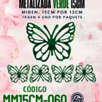 Mariposas  15 cm  Maria Verde metalizadas 1 paquete contiene 4 und. código MM15CM-060