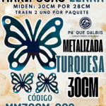Mariposas  30 Cm Lenna Turquesa metalizadas 1 paquete contiene 2 und. código MM30CM-009