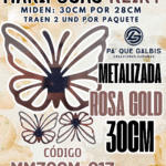Mariposas  30 Cm Keiry Rosa Gold metalizadas 1 paquete contiene 2 und. código MM30CM-013