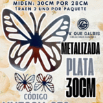Mariposas  30 Cm Daniela Plateada metalizadas 1 paquete contiene 2 und. código MM30CM-032