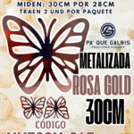 Mariposas  30 Cm Fabiola Rosa Gold metalizadas 1 paquete contiene 2 und. código MM30CM-043