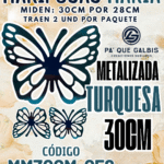 Mariposas  30 Cm Maria Turquesa metalizadas 1 paquete contiene 2 und. código MM30CM-059