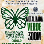 Mariposas  30 Cm Maria Verde metalizadas 1 paquete contiene 2 und. código MM30CM-060