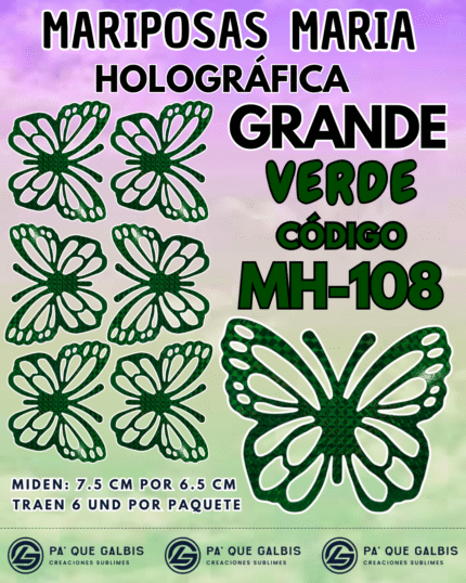Mariposas Grandes Maria Verde Holográfica 1 paquete contiene 6 und. código MH-108