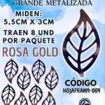 HOJAS GRANDES FRANYI ROSA GOLD METALIZADAS 1 PAQUETE CONTIENE 8 UND CÓDIGO HOJAFRANM-009