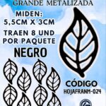 HOJAS GRANDES FRANYI NEGRO  METALIZADAS 1 PAQUETE CONTIENE 8 UND CÓDIGO HOJAFRANM-024
