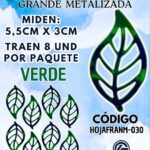 HOJAS GRANDES FRANYI VERDE METALIZADAS 1 PAQUETE CONTIENE 8 UND CÓDIGO HOJAFRANM-030