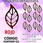 HOJAS PEQUEÑAS FRANYI ROJO METALIZADAS 1 PAQUETE CONTIENE 12 UND CÓDIGO HOJAFRANM-016
